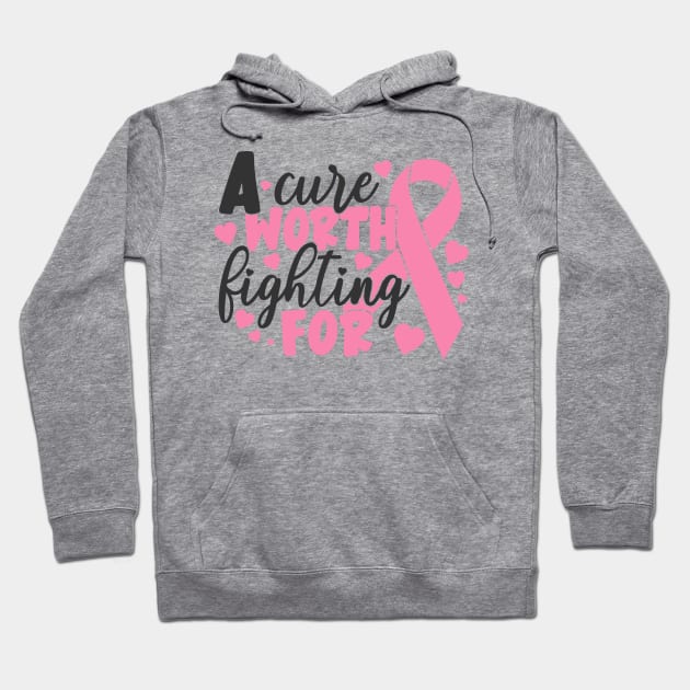 A cure worth fighting for Hoodie by CrankyTees